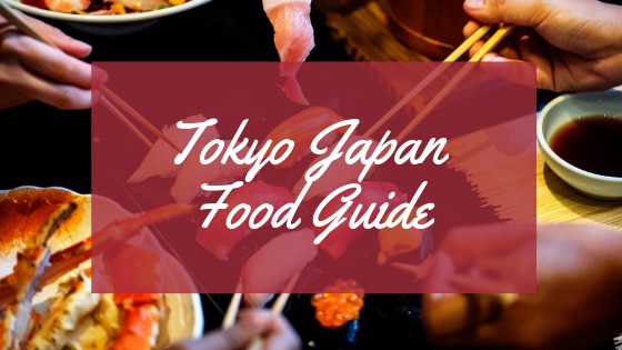 Tokyo Japan Food Guide | FAIR Study in Japan